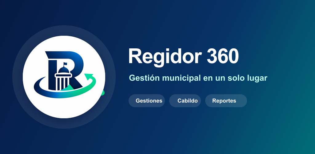 Regidor 360, gestión municipal en un solo lugar